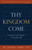 Thy Kingdom Come: Living the Lord's Prayer in Everyday Life