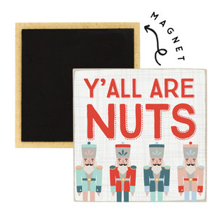 Y'all Are Nuts - Square Magnets