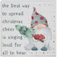 Spread Cheer Gnome - Small Talk Square