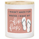 Want My Flip Flops - CCH - Candles