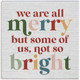 Not So Bright - Small Talk Square