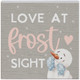 Love Frost Sight - Small Talk Square