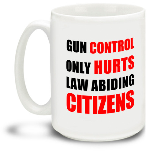Gun Control Only Hurts  - 15 oz. Mug