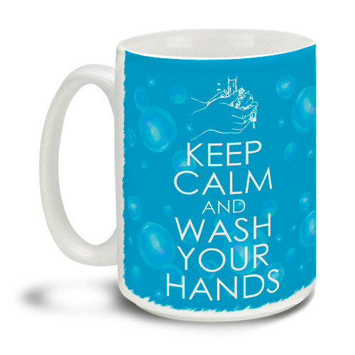 Keep Calm and Wash Your Hands - 15 Ounce Coffee Mug