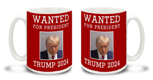 Trump - Wanted For President - 15 Ounce Coffee Mug