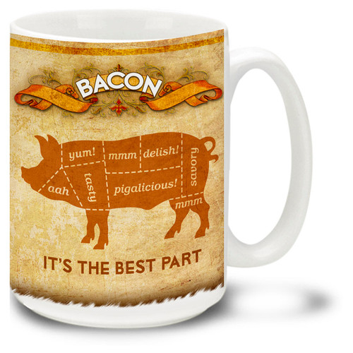 Bacon Mug: Bacon is the Best Part - 15oz. Mug