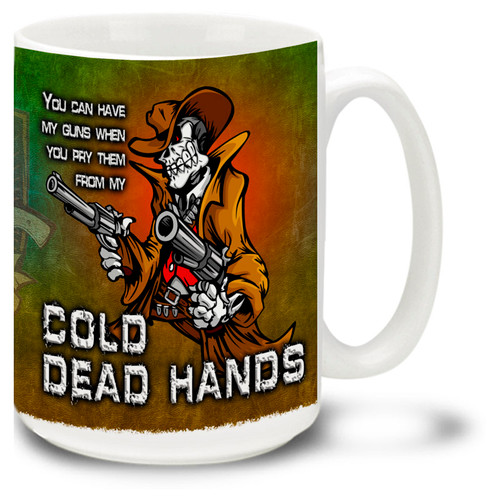 Cold Dead Hands Gun Coffee Mug - 15oz. Mug