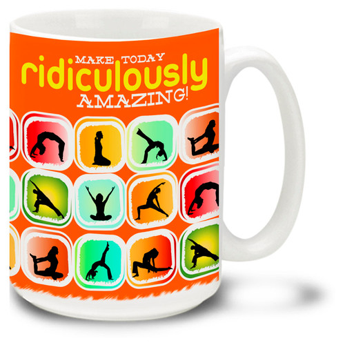 Make Today Ridiculously Amazing Exercise Motivation Orange - 15oz. Mug