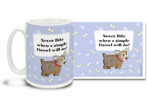 The wisest dogs will tell you: Never Bite When a Simple Growl Will Do! Get all metaphysical with this Cartoon dog mug. Colorful 15oz cartoon dog coffee mug is dishwasher and microwave safe.
