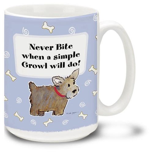 Never Bite When a Simple Growl Will Do - 15oz Dog Mug