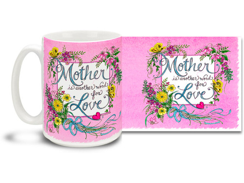 It doesn't matter what language you speak, the translation of "Mom" is always "Love"! Great gift for Mother's Day or anytime you want to let your mom know she's special. Pleasant pink and loose lettering style on this 15 oz Mother is Just Another Word For Love mug will make this dishwasher and microwave safe coffee cup a morning favorite!