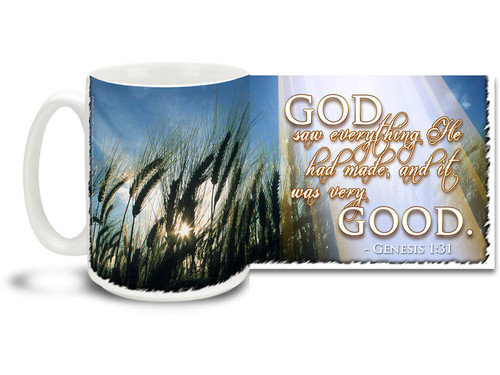 Celebrate all of the good in the world with this beautiful Christian Inspiration coffee mug featuring the popular passage from Genesis 1:31 "God saw everything He had made, and it was very Good". 15 oz Genesis 1:31 Inspirational Coffee Mug features blue skies and shining sun through a field of wheat and is dishwasher and microwave safe.