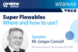 VOCO Webinar: Super Flowables - where & how to use... with Mr. Gregor Connell