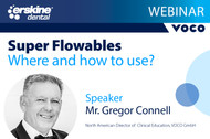 VOCO Webinar: Super Flowables - where & how to use... with Mr. Gregor Connell