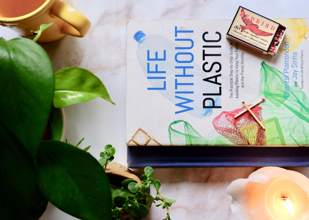 Life Without Plastic - The Book on Zero Waste Plastic-Free Living Made Simple