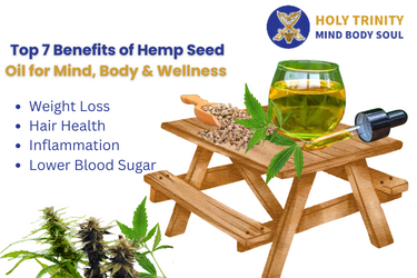 Top 7 Benefits of Hemp Seed Oil for Mind, Body & Wellness  Top 7 Benefits of Hemp Seed Oil for Mind, Body & Wellness