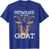 Beware Of The Goat Illuminati Believer Freemason Masonic T-Shirt