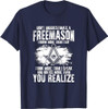 Masonry Freemasonry Masonic Don't Underestimate A Freemasons T-Shirt