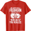 Masonry Freemasonry Masonic Don't Underestimate A Freemasons T-Shirt
