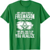Masonry Freemasonry Masonic Don't Underestimate A Freemasons T-Shirt