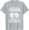 Masonry Freemasonry Masonic Don't Underestimate A Freemasons T-Shirt