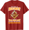 Its Not A Secret Freemason Masonic Master Freemasonry T-Shirt