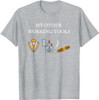 My Other Working Tools Masonic Cigar Smoking Mason Fun Gear T-Shirt