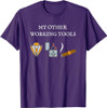 My Other Working Tools Masonic Cigar Smoking Mason Fun Gear T-Shirt