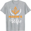 Mason's Wife Freemason Masonic Fraternal Freemasonry T-Shirt