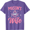 Mason's Wife Freemasonry Masonic Master Freemason Wife T-Shirt
