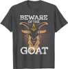 Beware Of The Goat Illuminati Believer Freemason T-Shirt