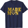 Mason Made Man Masonic Square & Compass T-Shirt
