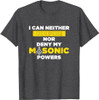 Freemasonry Masonic Powers Proud Masonic T-Shirt