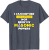 Freemasonry Masonic Powers Proud Masonic T-Shirt