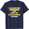 Freemasonry Masonic Powers Proud Masonic T-Shirt