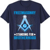 Freemasonry Standing For Brotherhood I Freemason T-Shirt