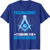 Freemasonry Standing For Brotherhood I Freemason T-Shirt