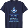 Freemasonry Holding back the Zombie - Masonic Freemason T-Shirt