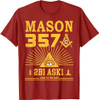 Mason 357 2B1Ask1 Look To The East Masonic Square & Compass T-Shirt
