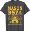 Mason 357 2B1Ask1 Look To The East Masonic Square & Compass T-Shirt