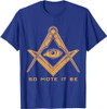 So Mote It Be Mason Freemason Masonic Master Freemasonry T-Shirt