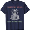 What if we kissed At the Masonic temple T-Shirt