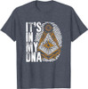 It's In My Dna Masonry Freemasonry Masonic Freemason T-Shirt