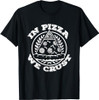 In Pizza We Crust T-shirt | Freemasonry Tee T-Shirt