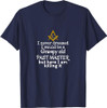 Grumpy old Past master Funny Freemasonry lodge masonic T-Shirt