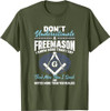 Freemasonry Masonry Masonic Don't Underestimate A Freemasons T-Shirt
