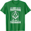 Always A Freemasons Masonry Masonic Freemason Freemasonry T-Shirt
