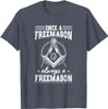 Always A Freemasons Masonry Masonic Freemason Freemasonry T-Shirt
