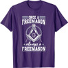 Always A Freemasons Masonry Masonic Freemason Freemasonry T-Shirt