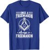 Always A Freemasons Masonry Masonic Freemason Freemasonry T-Shirt